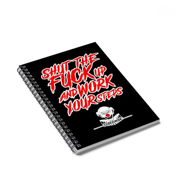 STFU & Work Your Steps Spiral Notebook- Sobermode