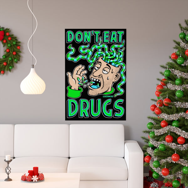 Don't Eat Drugs Poster