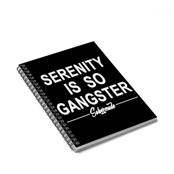 Serenity Is So Gangster Spiral Notebook- Sobermode