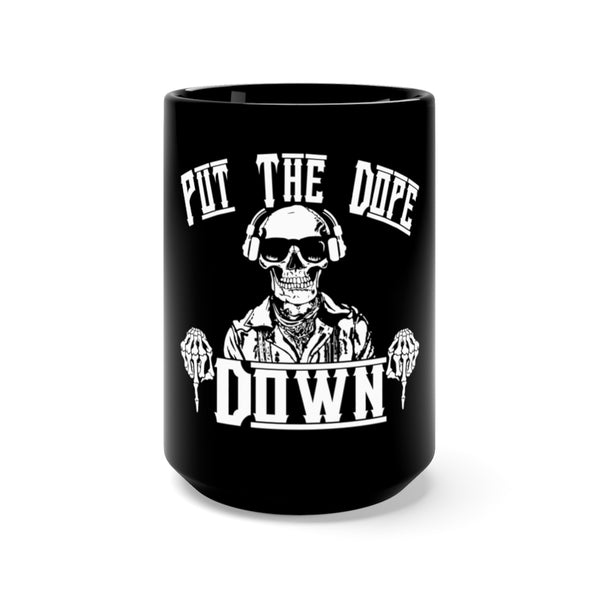 Put the dope down Black Mug 15oz